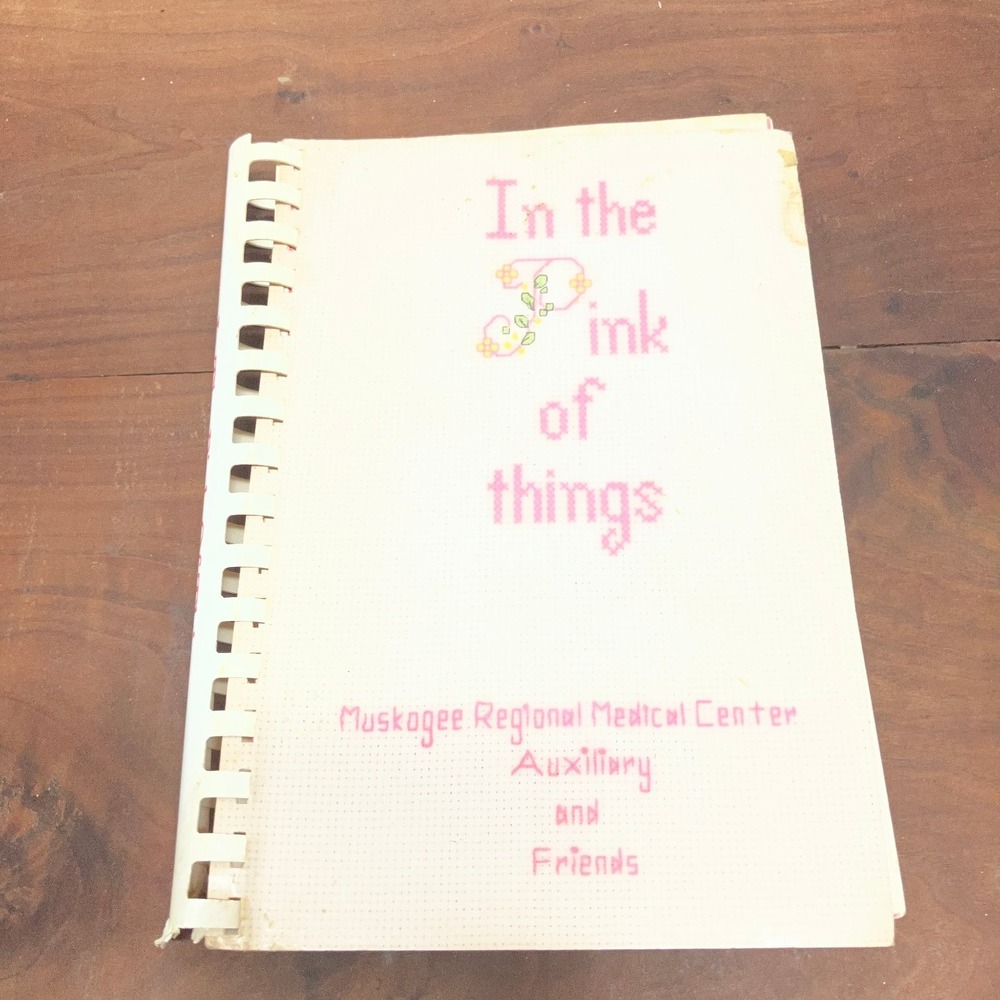 In the Pink of Things 1985 Community Cookbook Muskogee OK Regional Medical CTR